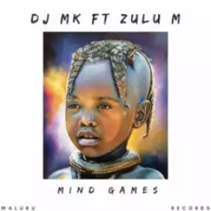 Dj Mk - Mind Games ft. Zulu M